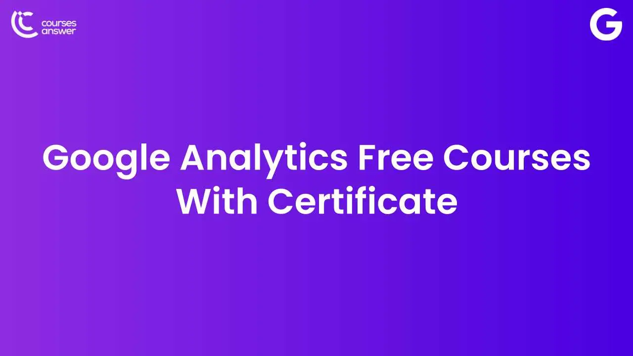 Google Analytics Free Courses by Google With Certificate